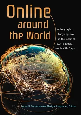 Online nel mondo: Enciclopedia geografica di Internet, dei social media e delle applicazioni mobili - Online around the World: A Geographic Encyclopedia of the Internet, Social Media, and Mobile Apps