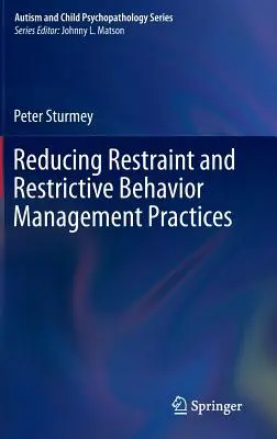 Riduzione della contenzione e delle pratiche di gestione del comportamento restrittivo - Reducing Restraint and Restrictive Behavior Management Practices