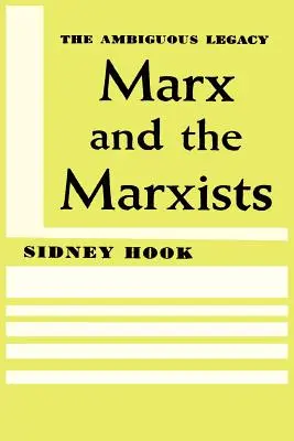 Marx e i marxisti: L'ambigua eredità - Marx and the Marxists: The Ambiguous Legacy