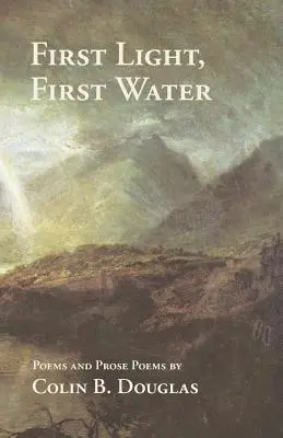 Prima luce, prima acqua - First Light, First Water
