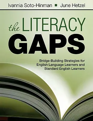 I divari di alfabetizzazione: Strategie di costruzione di ponti per studenti di lingua inglese e studenti di lingua inglese standard - The Literacy Gaps: Bridge-Building Strategies for English Language Learners and Standard English Learners