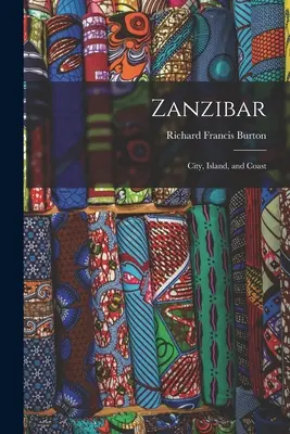 Zanzibar; città, isola e costa - Zanzibar; City, Island, and Coast