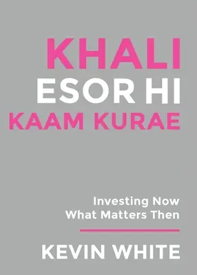 Solo Dio funziona: (Nagese) Investire ora ciò che conta allora - Only God Works: (Nagese) Investing Now What Matters Then