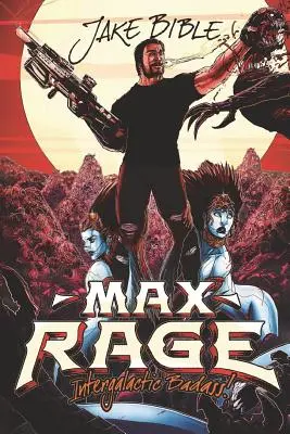 Max Rage: Il cazzuto intergalattico! - Max Rage: Intergalactic Badass!