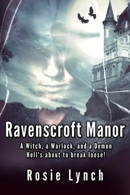 Ravenscroft Manor: Una strega, uno stregone e un demone: l'inferno sta per scatenarsi! - Ravenscroft Manor: A Witch, a Warlock, and a Demon - Hell's about to break loose!
