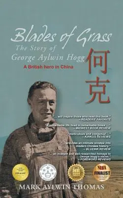 Lame d'erba: La storia di George Aylwin Hogg - Blades of Grass: The Story of George Aylwin Hogg