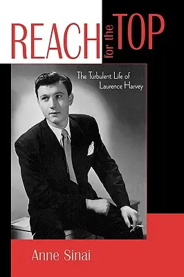 Raggiungere la vetta: la turbolenta vita di Laurence Harvey - Reach for the Top: The Turbulent Life of Laurence Harvey