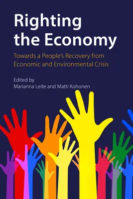 Raddrizzare l'economia: Verso una ripresa dei popoli dalla crisi economica e ambientale - Righting the Economy: Towards a People's Recovery from Economic and Environmental Crisis