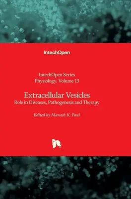 Vescicole extracellulari: Ruolo nelle malattie, nella patogenesi e nella terapia - Extracellular Vesicles: Role in Diseases, Pathogenesis and Therapy