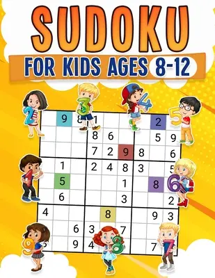 Sudoku per bambini dagli 8 ai 12 anni Libro di attività per bambini con oltre 340 puzzle Sudoku Le griglie includono 4x4, 6x6 e 9x9 Livelli di abilità facili, medi e difficili. - Sudoku for Kids Ages 8-12 Childrens Activity Book With Over 340 Sudoku Puzzles Grids Include 4x4, 6x6, and 9x9 Easy, Medium, and Hard Skill Levels Sol