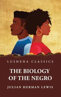 La biologia del negro - The Biology of the Negro