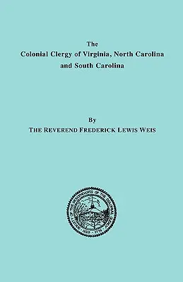 Clero coloniale della Virginia, della Carolina del Nord e della Carolina del Sud - Colonial Clergy of Virginia, North Carolina and South Carolina