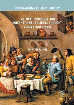 Ontologia politica e pensiero politico internazionale: Vuotare un mondo pluralista - Political Ontology and International Political Thought: Voiding a Pluralist World