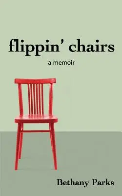 flippin' chairs: un libro di memorie - flippin' chairs: a memoir