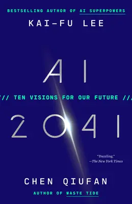 AI 2041: dieci visioni per il nostro futuro - AI 2041: Ten Visions for Our Future