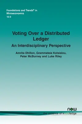 Votare su un libro mastro distribuito: Una prospettiva interdisciplinare - Voting Over a Distributed Ledger: An Interdisciplinary Perspective