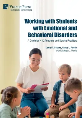 Lavorare con studenti con disturbi emotivi e comportamentali: Una guida per insegnanti e fornitori di servizi K-12 - Working with Students with Emotional and Behavioral Disorders: A Guide for K-12 Teachers and Service Providers