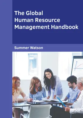 Il manuale di gestione globale delle risorse umane - The Global Human Resource Management Handbook
