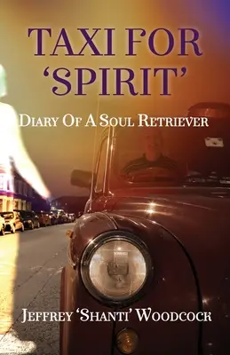 Taxi per “Spirito”: Diario di un recuperatore di anime - Taxi for 'Spirit': Diary of a Soul Retriever