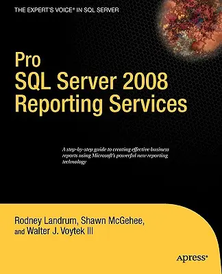 Servizi di reporting Pro SQL Server 2008 - Pro SQL Server 2008 Reporting Services