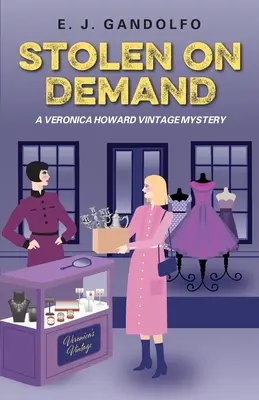 Rubato su richiesta: Un mistero d'epoca di Veronica Howard - Stolen On Demand: A Veronica Howard Vintage Mystery