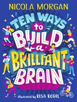Dieci modi per costruire un cervello brillante - Ten Ways to Build a Brilliant Brain