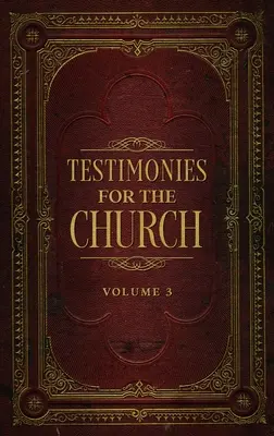 Testimonianze per la Chiesa Volume 3 - Testimonies for the Church Volume 3