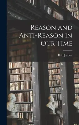 Ragione e antiragione nel nostro tempo - Reason and Anti-reason in Our Time