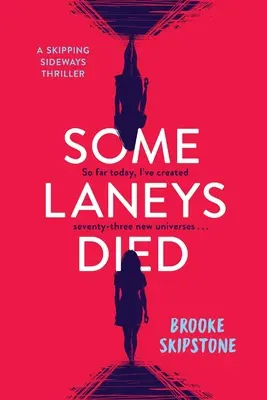 Some Laneys Died: un thriller che salta di lato - Some Laneys Died: A Skipping Sideways Thriller