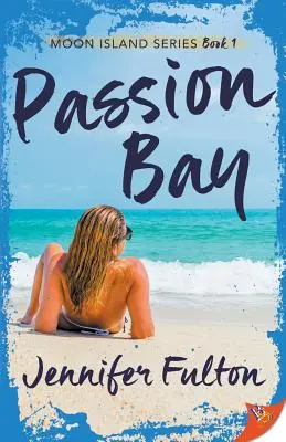 La baia della passione - Passion Bay