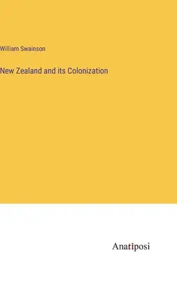 La Nuova Zelanda e la sua colonizzazione - New Zealand and its Colonization