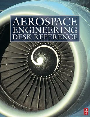 Manuale di ingegneria aerospaziale - Aerospace Engineering Desk Reference