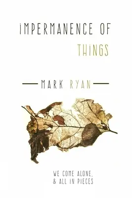 L'impermanenza delle cose: Una raccolta di racconti - Impermanence of things: A Collection of short stories