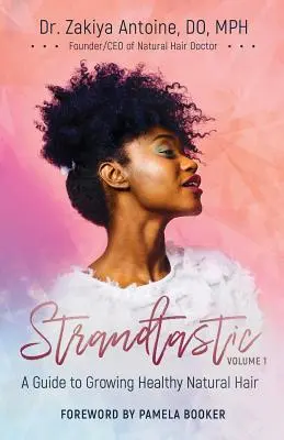 Strandtastic, Volume 1: Guida alla crescita di capelli naturali e sani - Strandtastic, Volume 1: A Guide to Growing Healthy Natural Hair