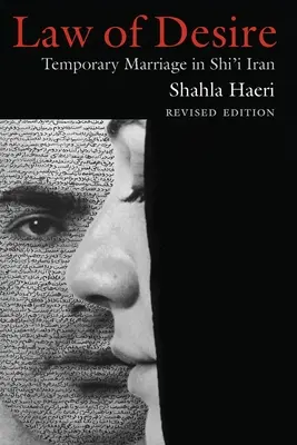 La legge del desiderio: il matrimonio temporaneo nell'Iran sciita, edizione riveduta - Law of Desire: Temporary Marriage in Shi'i Iran, Revised Edition