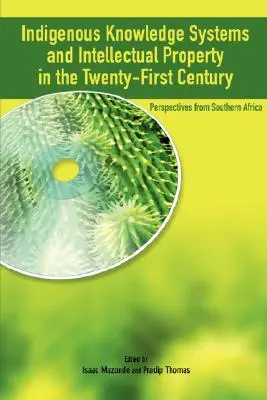 Sistema di conoscenze indigene e diritti di proprietà intellettuale nel XXI secolo: Prospettive dall'Africa meridionale - Indigenous Knowledge System and Intellectual Property Rights in the Twenty-First Century: Perspectives from Southern Africa