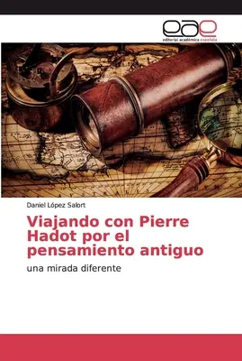In viaggio con Pierre Hadot per il pensiero antico - Viajando con Pierre Hadot por el pensamiento antiguo