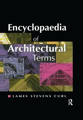 Enciclopedia dei termini architettonici - Encyclopaedia of Architectural Terms