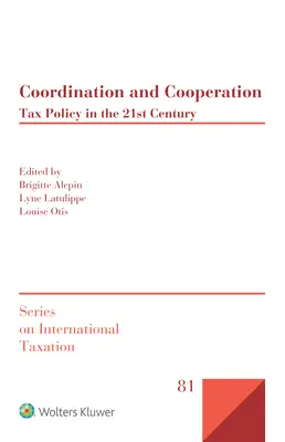 Coordinamento e cooperazione: La politica fiscale nel XXI secolo - Coordination and Cooperation: Tax Policy in the 21st Century