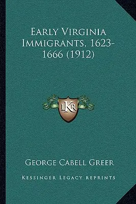 Primi immigrati della Virginia, 1623-1666 (1912) - Early Virginia Immigrants, 1623-1666 (1912)