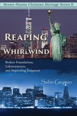 Raccogliere il turbine: Fondamenta rotte, tiepidezza e giudizio imminente - Reaping the Whirlwind: Broken Foundations, Lukewarmness, and Impending Judgment