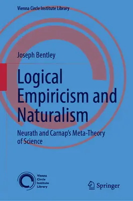 Empirismo logico e naturalismo: La metateoria della scienza di Neurath e Carnap - Logical Empiricism and Naturalism: Neurath and Carnap's Metatheory of Science