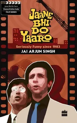 Jaane Bhi Do Yaaron: seriamente divertente dal 1983 - Jaane Bhi Do Yaaron: Seriously Funny Since1983