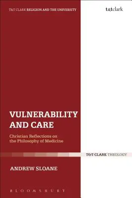 Vulnerabilità e cura: Riflessioni cristiane sulla filosofia della medicina - Vulnerability and Care: Christian Reflections on the Philosophy of Medicine