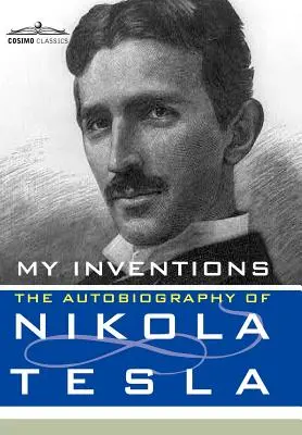 Le mie invenzioni: L'autobiografia di Nikola Tesla - My Inventions: The Autobiography of Nikola Tesla