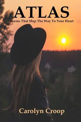 Atlante: Poesie che tracciano la via del cuore - Atlas: Poems That Map The Way To Your Heart