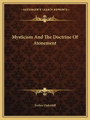 Mistica e dottrina dell'espiazione - Mysticism And The Doctrine Of Atonement