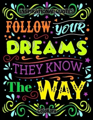 Citazioni d'ispirazione: Detti motivazionali e affermazioni positive per la fiducia e il relax Libro da colorare per adulti - Inspirational Quotes: Motivational Sayings and Positive Affirmations for Confidence and Relaxation Adult Coloring Book