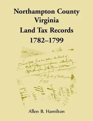 Contea di Northampton, Virginia: registri delle imposte fondiarie, 1782-1799 - Northampton County, Virginia Land Tax Records, 1782-1799