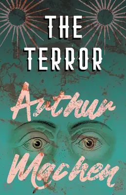 Il Terrore - Un mistero - The Terror - A Mystery